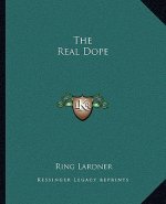 The Real Dope