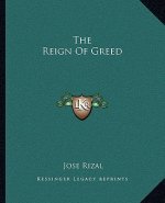 The Reign of Greed
