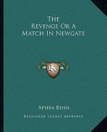 The Revenge or a Match in Newgate