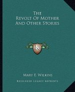 The Revolt Of Mother And Other Stories