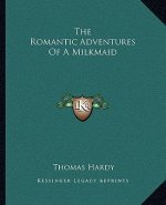 The Romantic Adventures of a Milkmaid