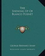 The Shewing Up of Blanco Posnet