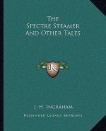 The Spectre Steamer and Other Tales