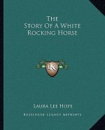 The Story Of A White Rocking Horse