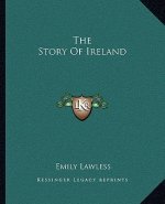 The Story Of Ireland