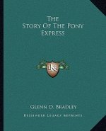 The Story Of The Pony Express