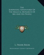The Surprising Adventures of the Magical Monarch of Mo and His People