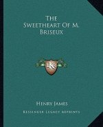 The Sweetheart of M. Briseux