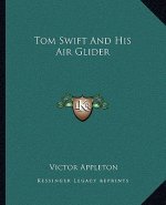 Tom Swift and His Air Glider