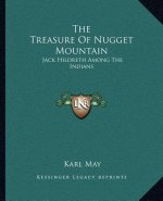The Treasure of Nugget Mountain: Jack Hildreth Among the Indians