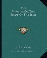 The Vampire or the Bride of the Isles