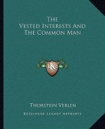 The Vested Interests and the Common Man