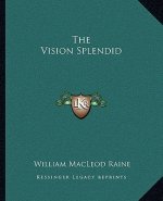 The Vision Splendid