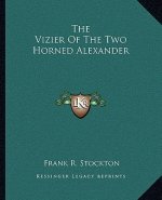 The Vizier of the Two Horned Alexander