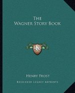 The Wagner Story Book