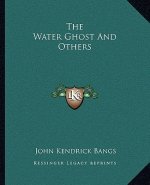 The Water Ghost and Others