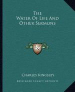 The Water of Life and Other Sermons