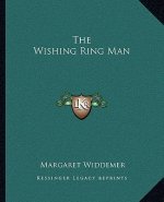 The Wishing Ring Man