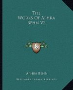 The Works Of Aphra Behn V2