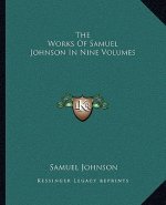 The Works of Samuel Johnson in Nine Volumes