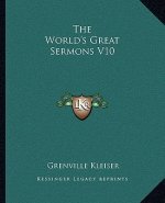The World's Great Sermons V10