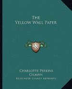 The Yellow Wall Paper