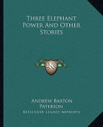 Three Elephant Power And Other Stories