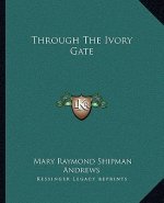 Through the Ivory Gate