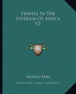 Travels in the Interior of Africa V2