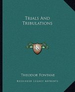 Trials and Tribulations