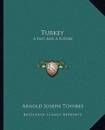 Turkey: A Past and a Future