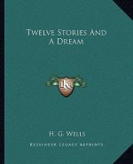 Twelve Stories And A Dream