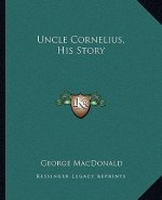 Uncle Cornelius, His Story