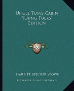 Uncle Tom's Cabin Young Folks' Edition