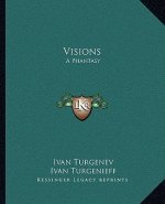 Visions: A Phantasy