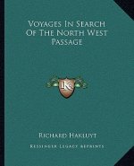 Voyages In Search Of The North West Passage