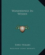 Wanderings In Wessex