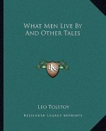 What Men Live by and Other Tales