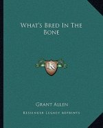 What's Bred in the Bone