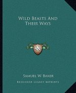 Wild Beasts and Their Ways