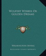 Wolfert Webber or Golden Dreams