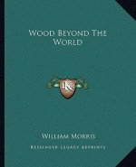Wood Beyond the World