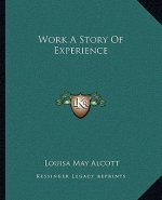 Work A Story Of Experience