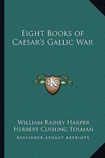 Eight Books of Caesar's Gallic War