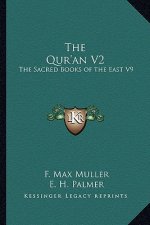 The Qur'an V2: The Sacred Books of the East V9