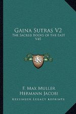 Gaina Sutras V2: The Sacred Books of the East V45
