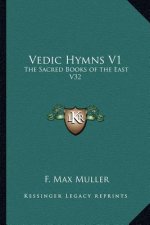 Vedic Hymns V1: The Sacred Books of the East V32