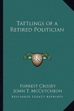 Tattlings of a Retired Politician