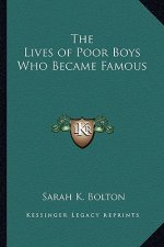 The Lives of Poor Boys Who Became Famous