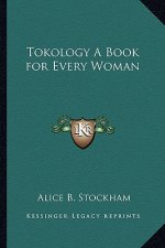 Tokology a Book for Every Woman